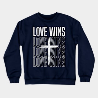 Love Wins Crewneck Sweatshirt